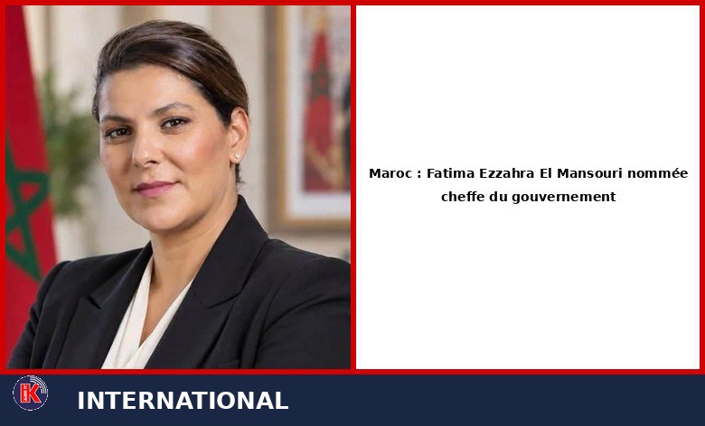 Maroc : Une femme à la tête du gouvernement, Fatima Ezzahra El Mansouri nommée