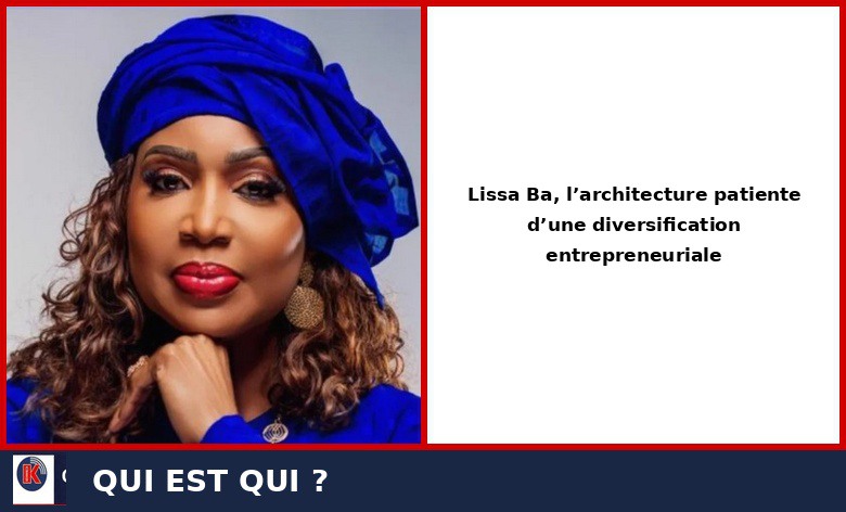 Lissa Ba : Bâtir lentement, diversifier sûrement