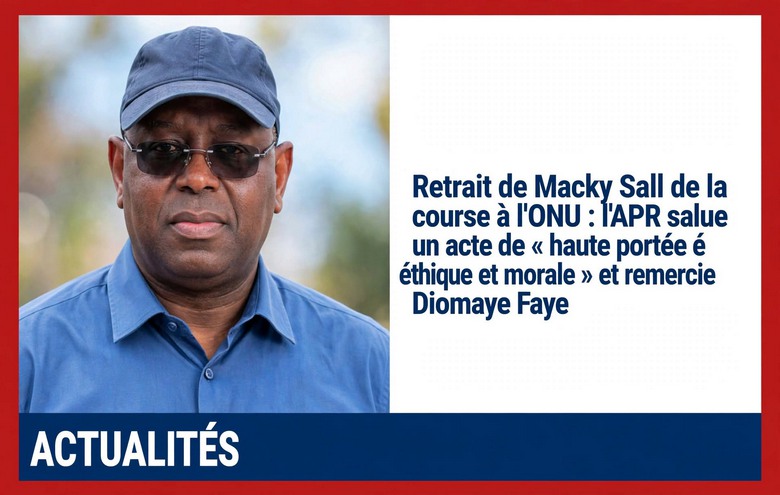 Course à l’ONU : l’APR salue le retrait de Macky Sall, « un acte éthique et moral »