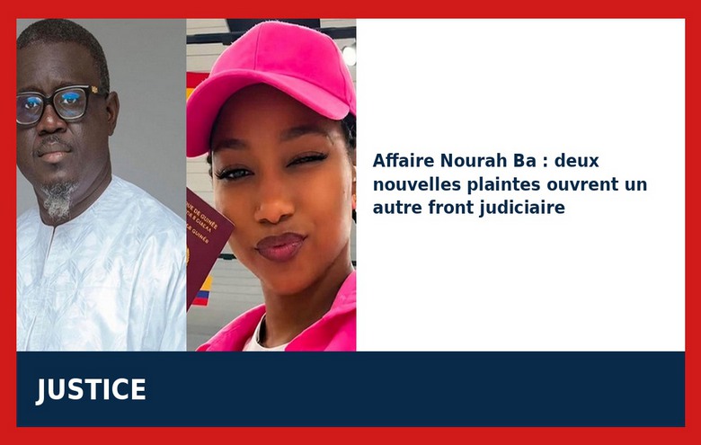 Affaire Nourah Ba : nouveau rebondissement avec deux plaintes