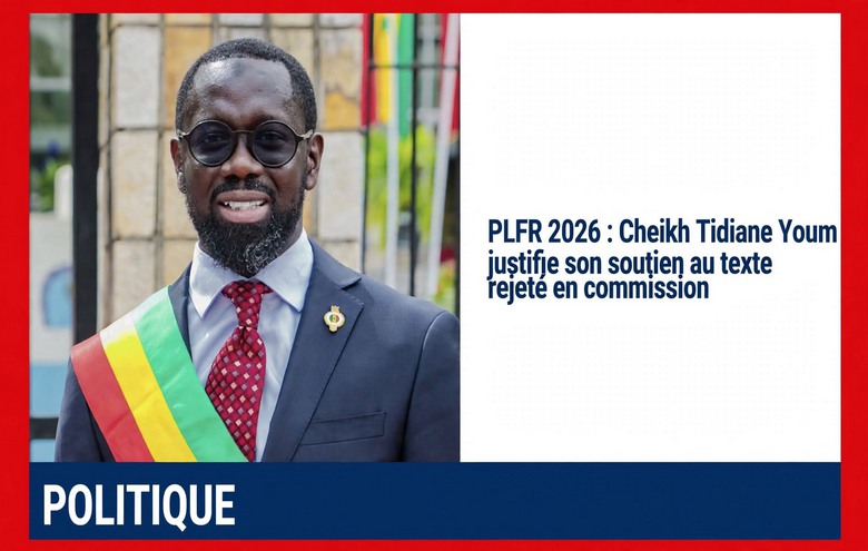 LFR 2026 rejetée : Cheikh Tidiane Youm assume et justifie son vote