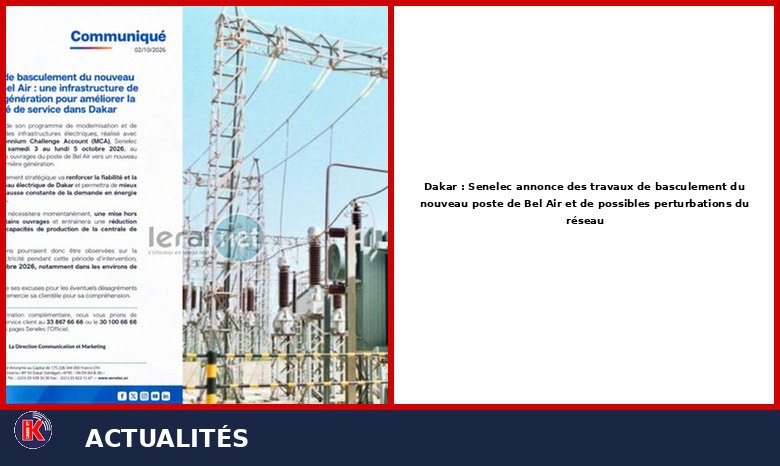 Senelec – Travaux à Bel Air : Des perturbations du réseau électrique attendues à Dakar