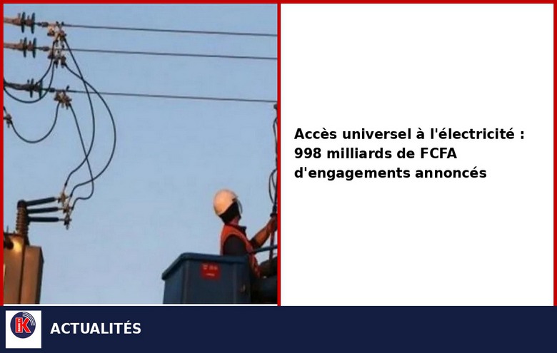 Sénégal : 998 milliards FCFA annoncés pour l&rsquo;électricité universelle