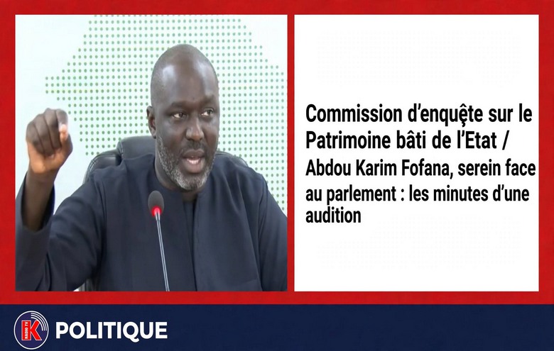 Commission d’enquête : l’audition sereine d’Abdou Karim Fofana