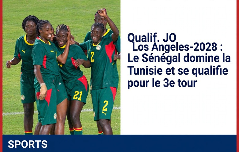 Qualification JO 2028 : Le Sénégal surclasse la Tunisie