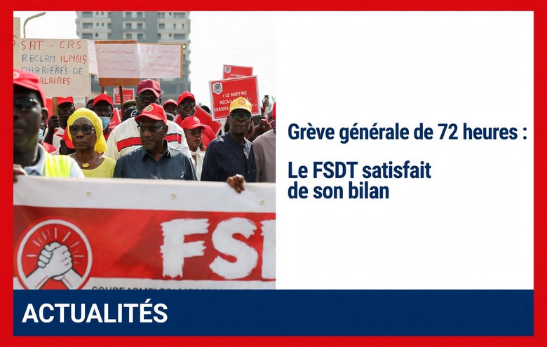 FSDT : une grève de 72 heures réussie, le syndicat satisfait