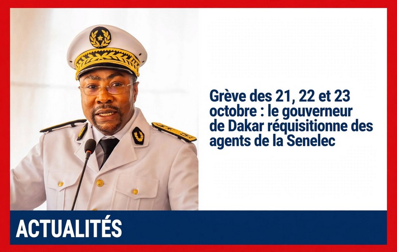 21-23 octobre : Grève à la Senelec, le gouverneur de Dakar réquisitionne
