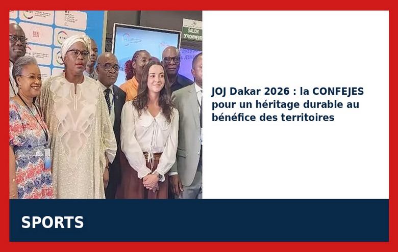 JOJ 2026 : la CONFEJES mise sur un héritage durable