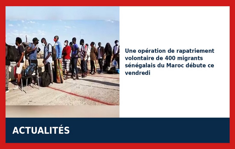 Maroc : 400 migrants sénégalais rapatriés volontairement dès ce vendredi