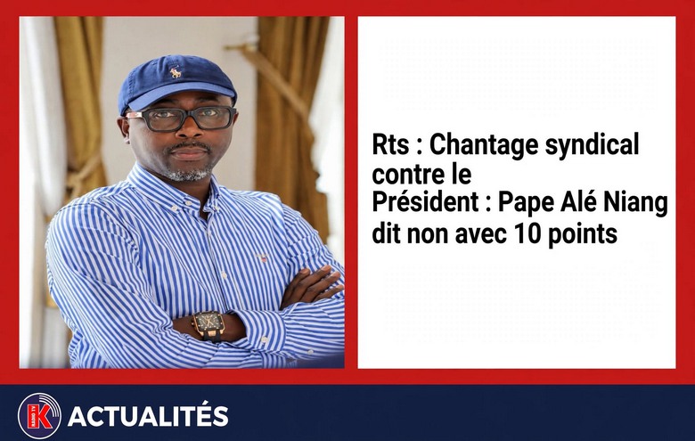 RTS : Pape Alé Niang dit stop au chantage syndical